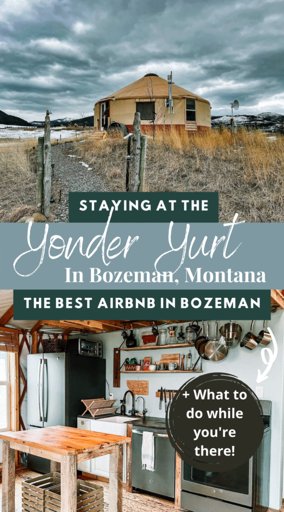 The best Airbnb in Bozeman, MT: the Yonder Yurt. I'm sharing about how our stay was and how you can make the best of yours! | montana travel | bozeman travel | where to stay in bozeman | what to do in montana | best airbnbs in montana | best airbnbs in bozeman | western us travel | bozeman in summer | bozeman in winter
